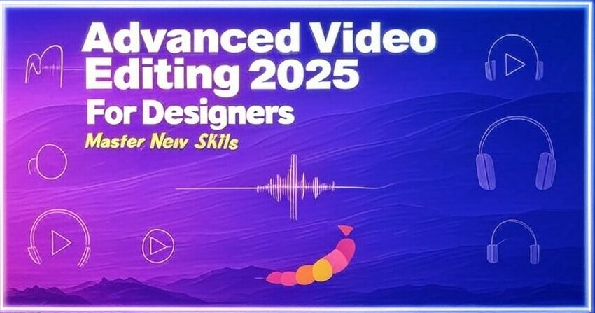 video editing for designers 2025